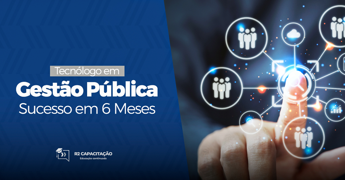 Tecnólogo em Gestão Pública: Sucesso em 6 Meses