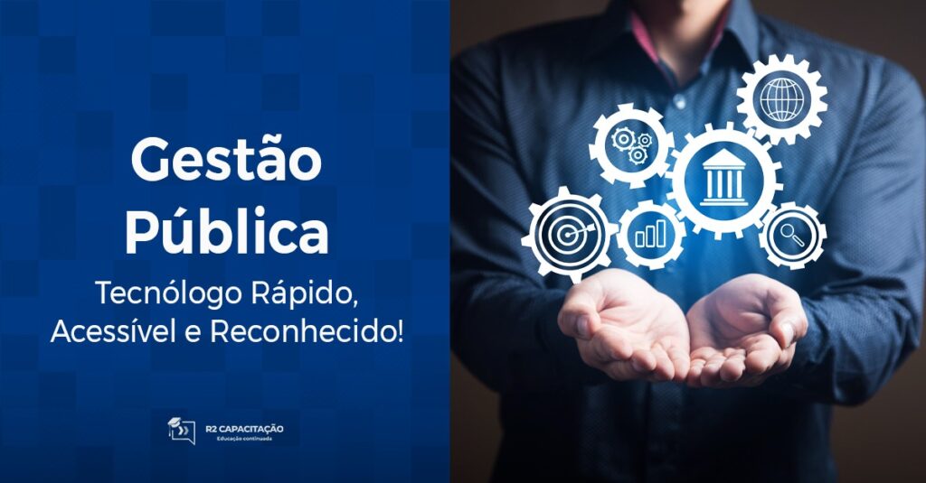 Gestão Publica Tecnologo rapido acessivel e reconhecido
