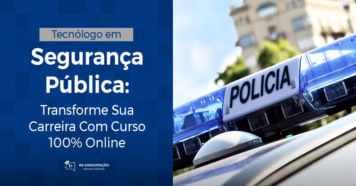 Tecnologo em Segurança Publica Transforme sua carreira com curso 100_ online