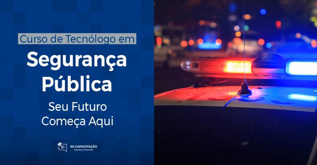 curso de tecnólogo em segurança publica seu futuro começa aqui