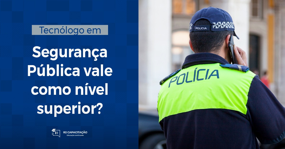 Tecnólogo em Segurança Pública vale como nível superior?