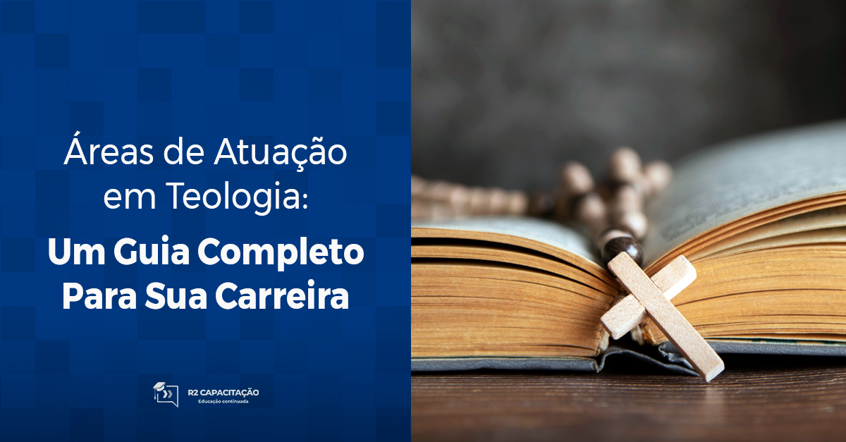Áreas de Atuação em Teologia: Um Guia Completo Para Sua Carreira