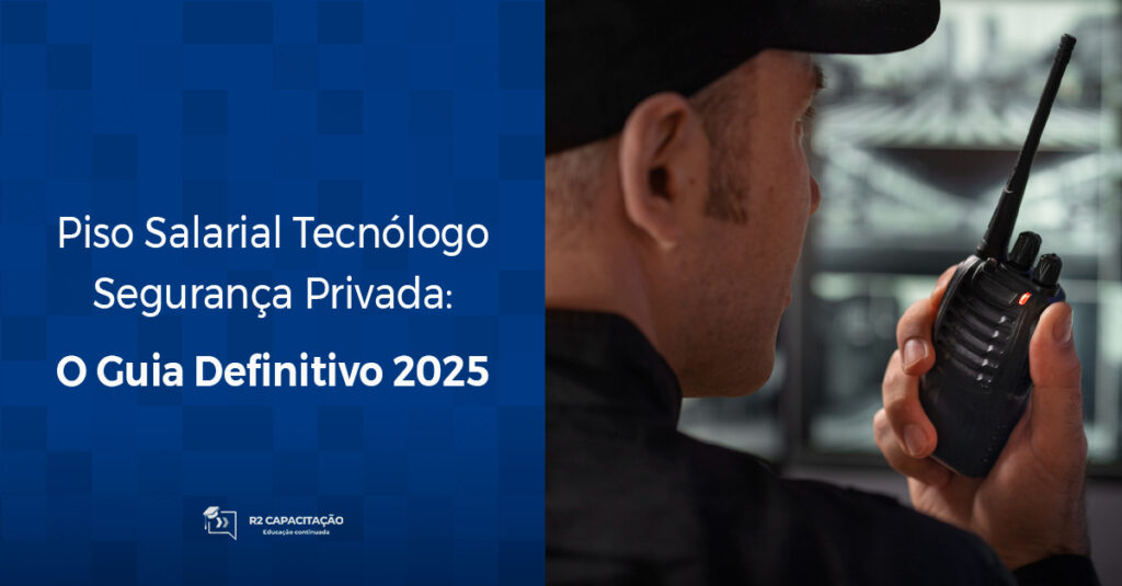Piso Salarial Tecnólogo Segurança Privada: O Guia Definitivo 2025