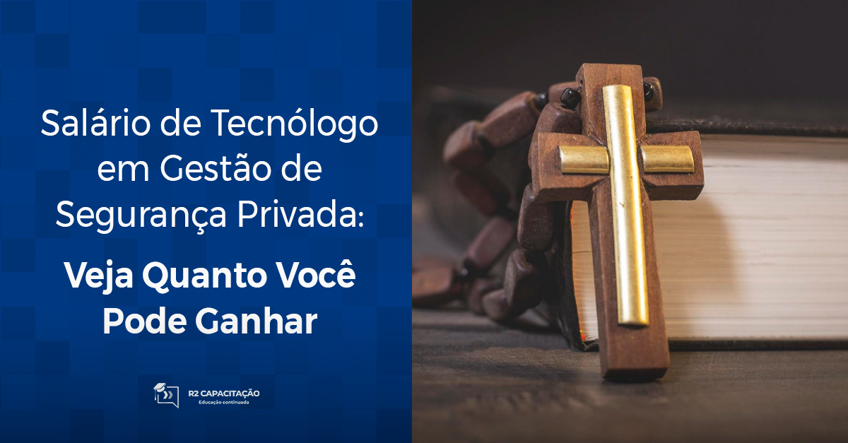 Salário de Tecnólogo em Gestão de Segurança Privada: Veja Quanto Você Pode Ganhar