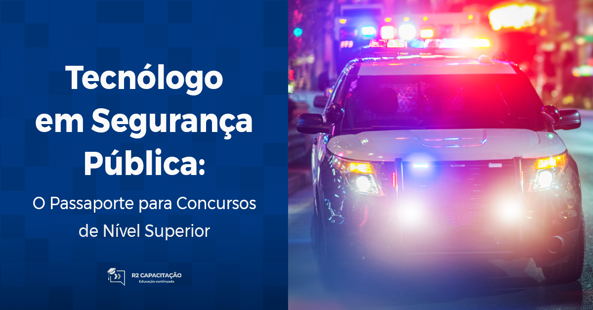 Tecnólogo em Segurança Pública_ O Passaporte para Concursos de Nível Superior