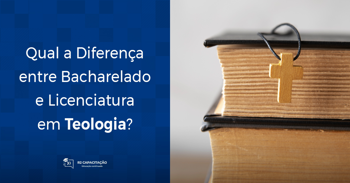 Qual a Diferença entre Bacharelado e Licenciatura em Teologia