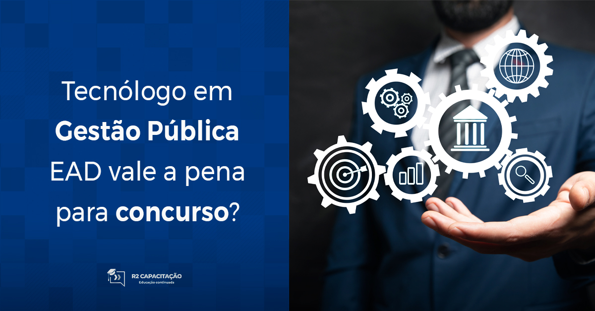 Tecnólogo em Gestão Pública EAD vale a pena para concurso