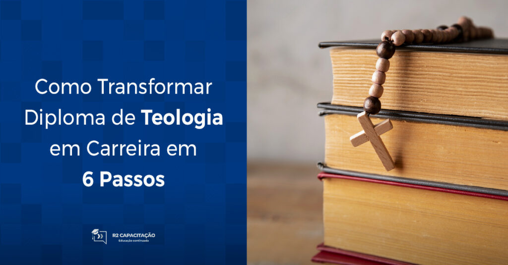 Como Transformar Diploma de Teologia em Carreira em 6 Passos