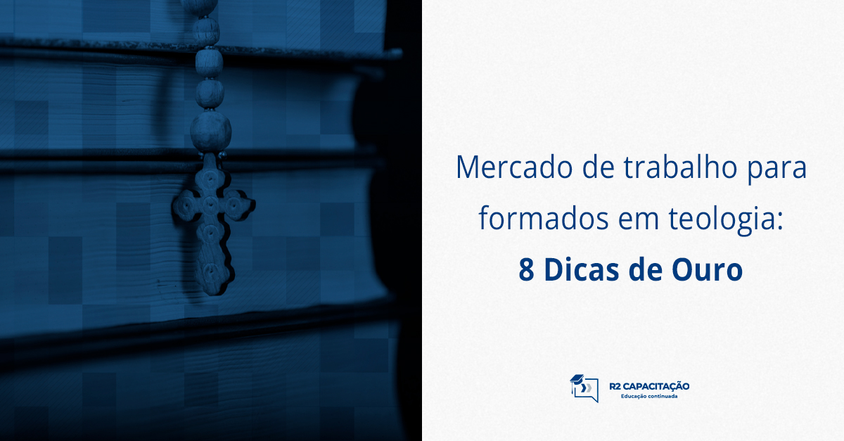 Mercado de trabalho para formados em teologia_ 8 Dicas de Ouro