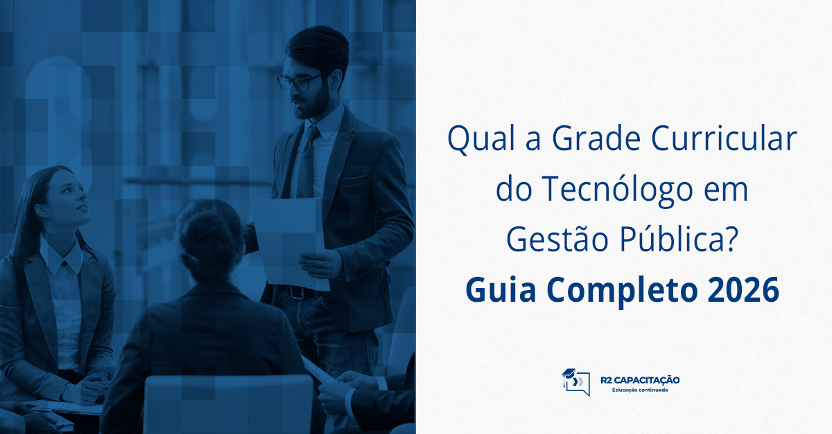 Qual a Grade Curricular do Tecnólogo em Gestão Pública