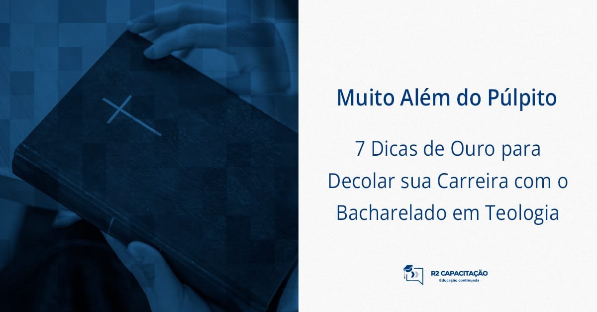 Muito Além do Púlpito_ 7 Dicas de Ouro para Decolar sua Carreira com o Bacharelado em Teologia