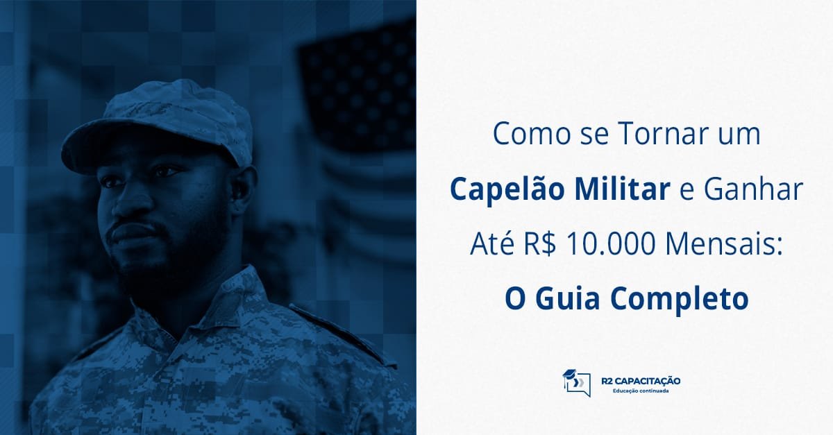 Como se Tornar um Capelão Militar e Ganhar Até R$ 10000 Mensais_ O Guia Completo