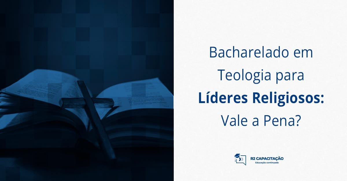 Bacharelado em Teologia para Líderes Religiosos_ Vale a Pena_
