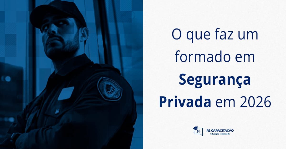 O que faz um formado em Segurança Privada em 2026