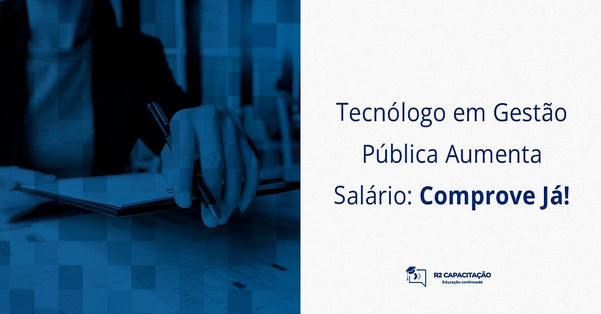 Tecnólogo em Gestão Pública Aumenta Salário_ Comprove Já!