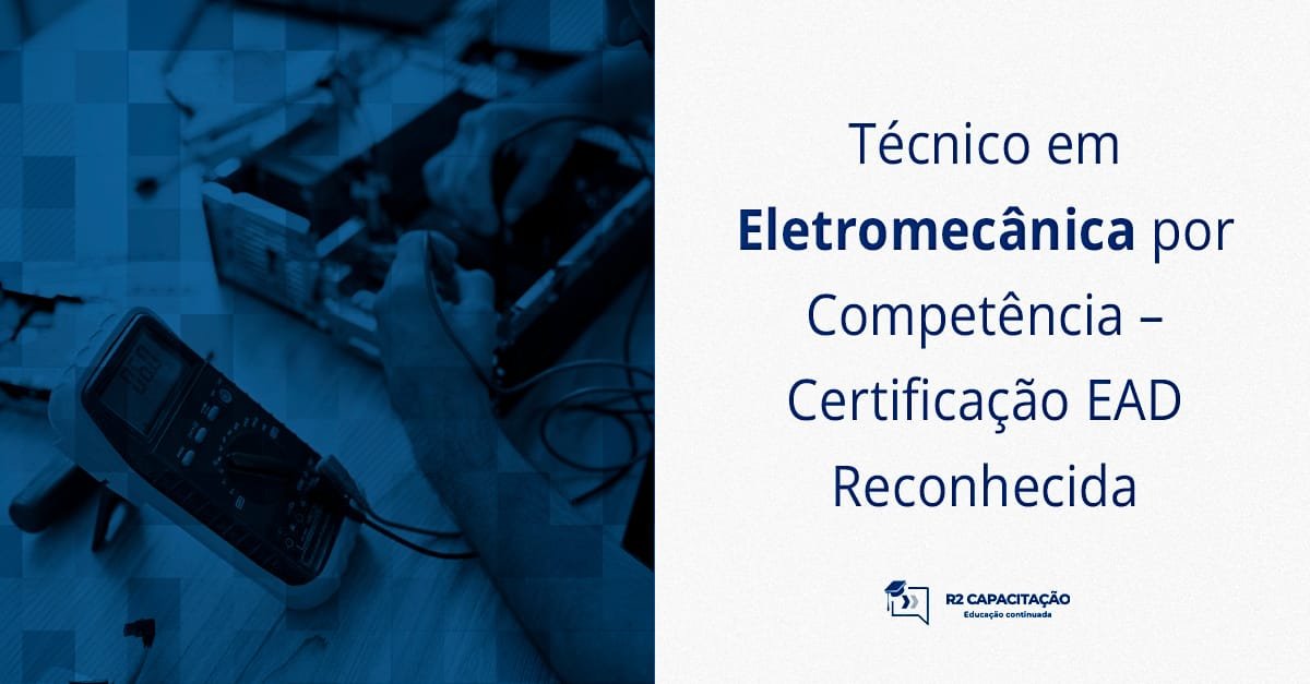 Técnico em Eletromecânica por Competência – Certificação EAD Reconhecida