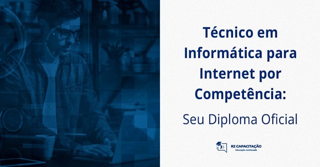 Técnico em Informática para Internet por Competência_ Seu Diploma Oficial