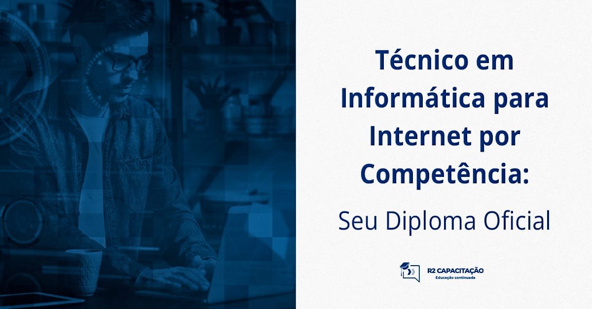 Técnico em Informática para Internet por Competência_ Seu Diploma Oficial