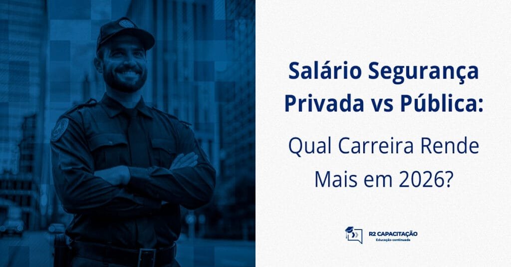 Salário Segurança Privada vs Pública_ Qual Carreira Rende Mais em 2026_