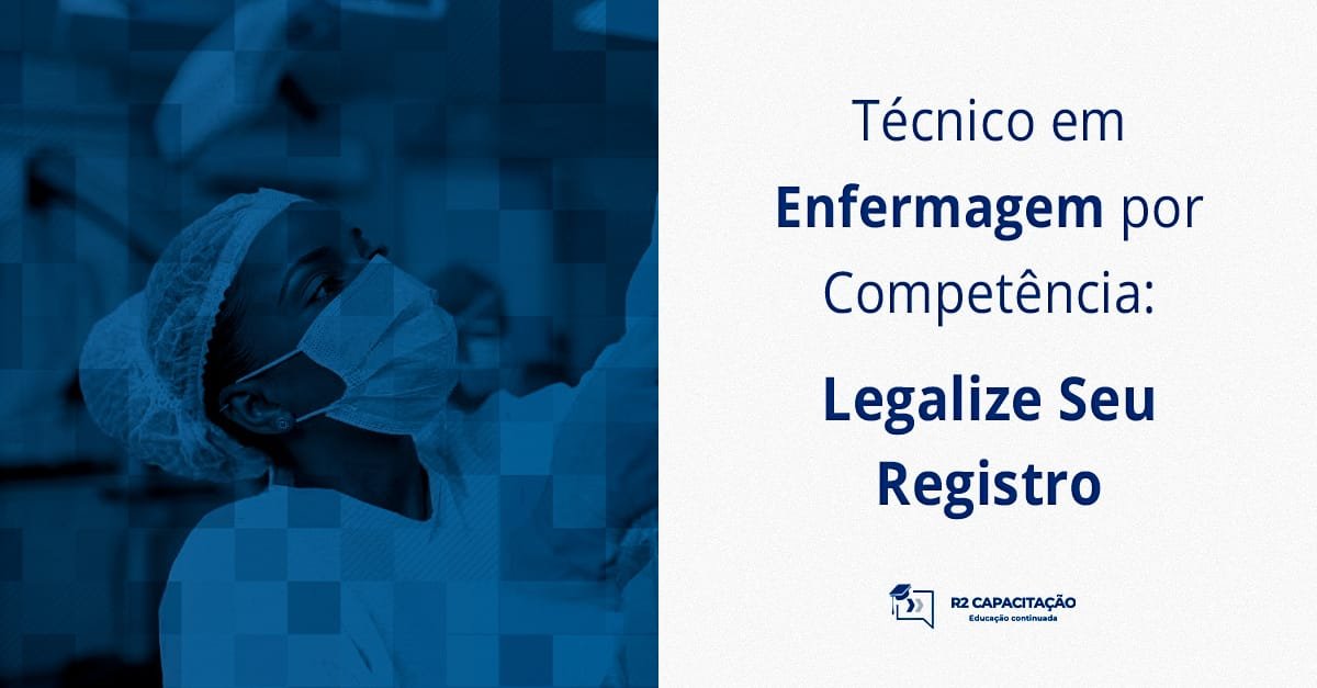 Técnico em Enfermagem por Competência_ Legalize Seu Registro