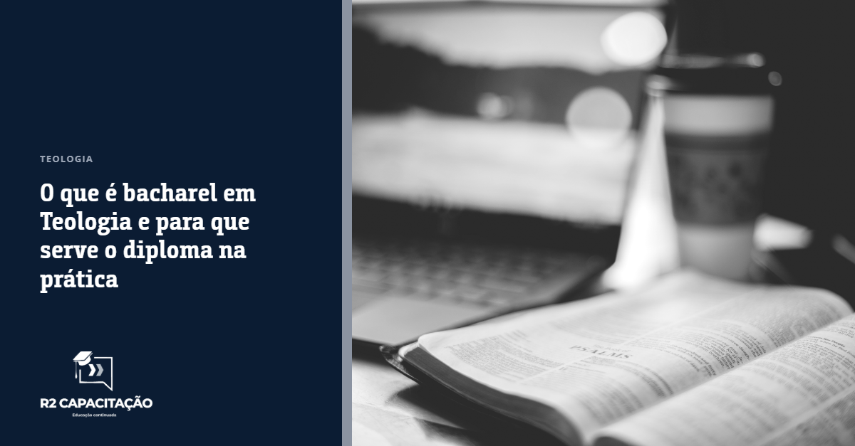 O Que É Bacharel em Teologia e Para Que Serve o Diploma na Prática
