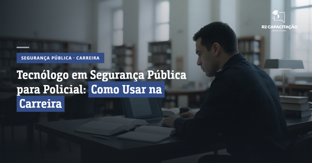 Tecnólogo em Segurança Pública para Policial