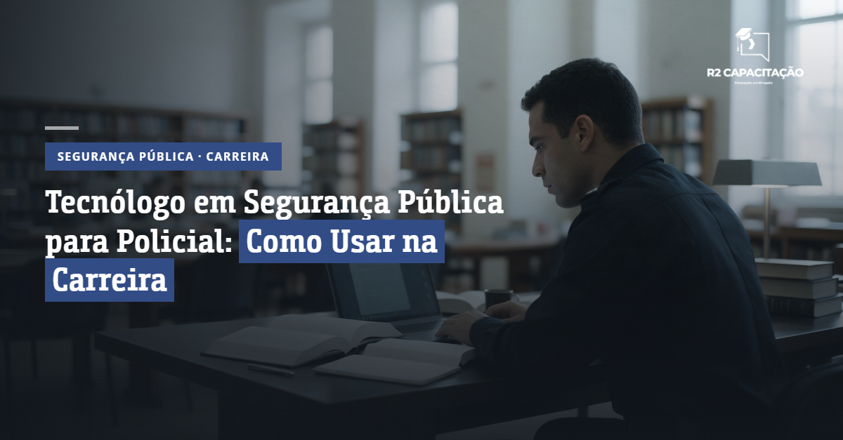 Tecnólogo em Segurança Pública para Policial